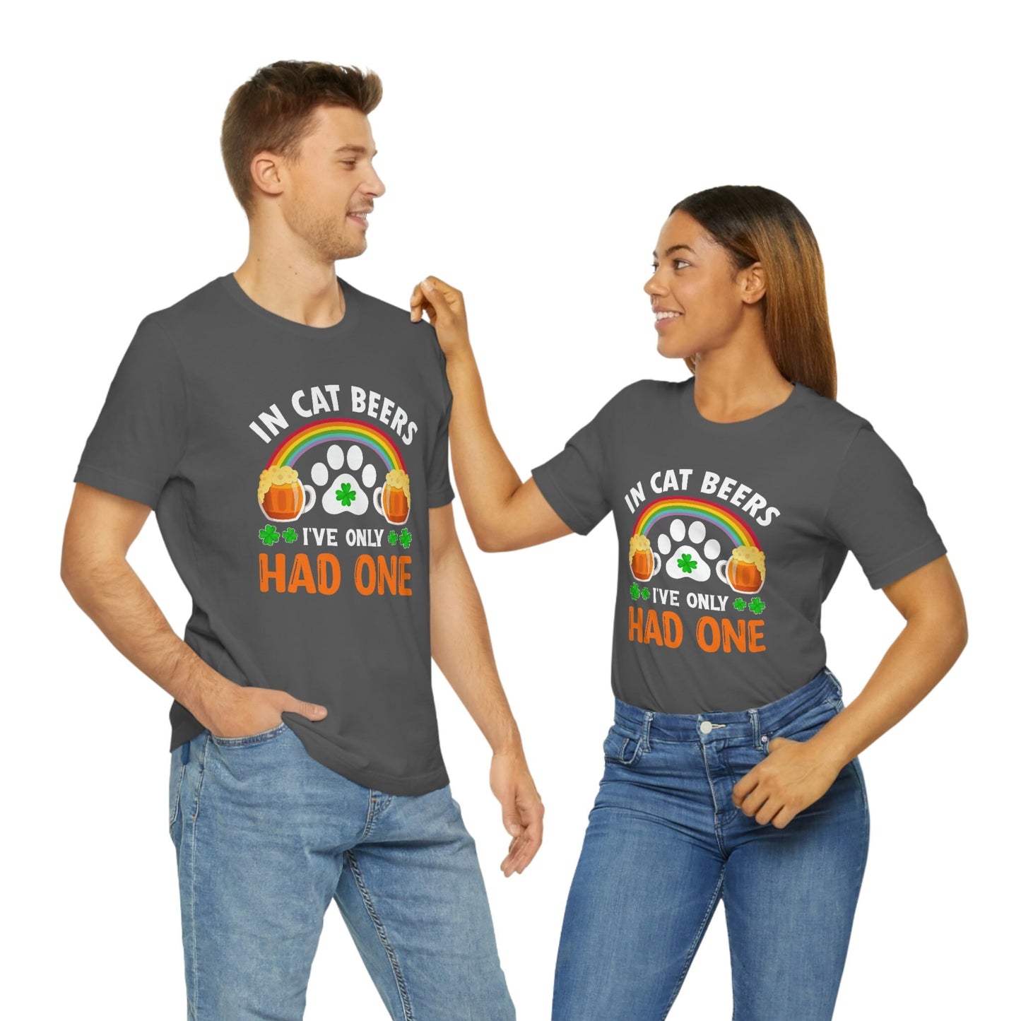 Funny Cat Shirt for Beer Lovers, St. Patrick's Day Gift, In Cat Beers I've Only Had One, Unisex Jersey Short Sleeve Tee