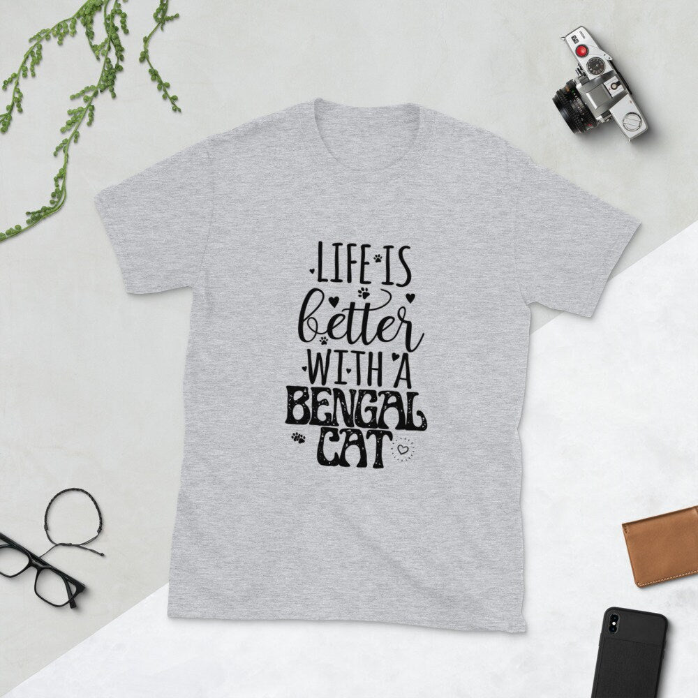 Life is Better With a Bengal Cat | Short-Sleeve Unisex T-Shirt