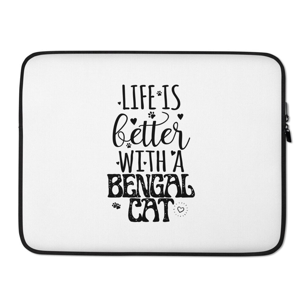 Life is Better With a Bengal Cat | Laptop Sleeve