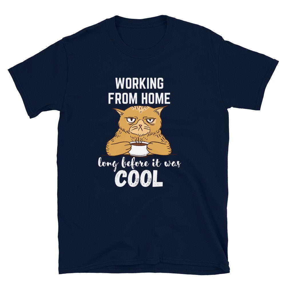 Working From Home Long Before It Was Cool | Short-Sleeve Unisex T-Shirt
