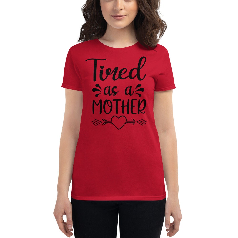 Tired as a Mother | Women's short sleeve t-shirt