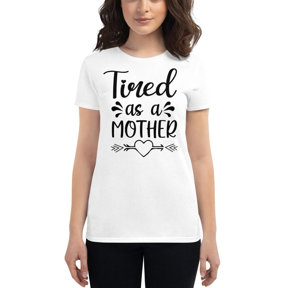 Tired as a Mother | Women's short sleeve t-shirt