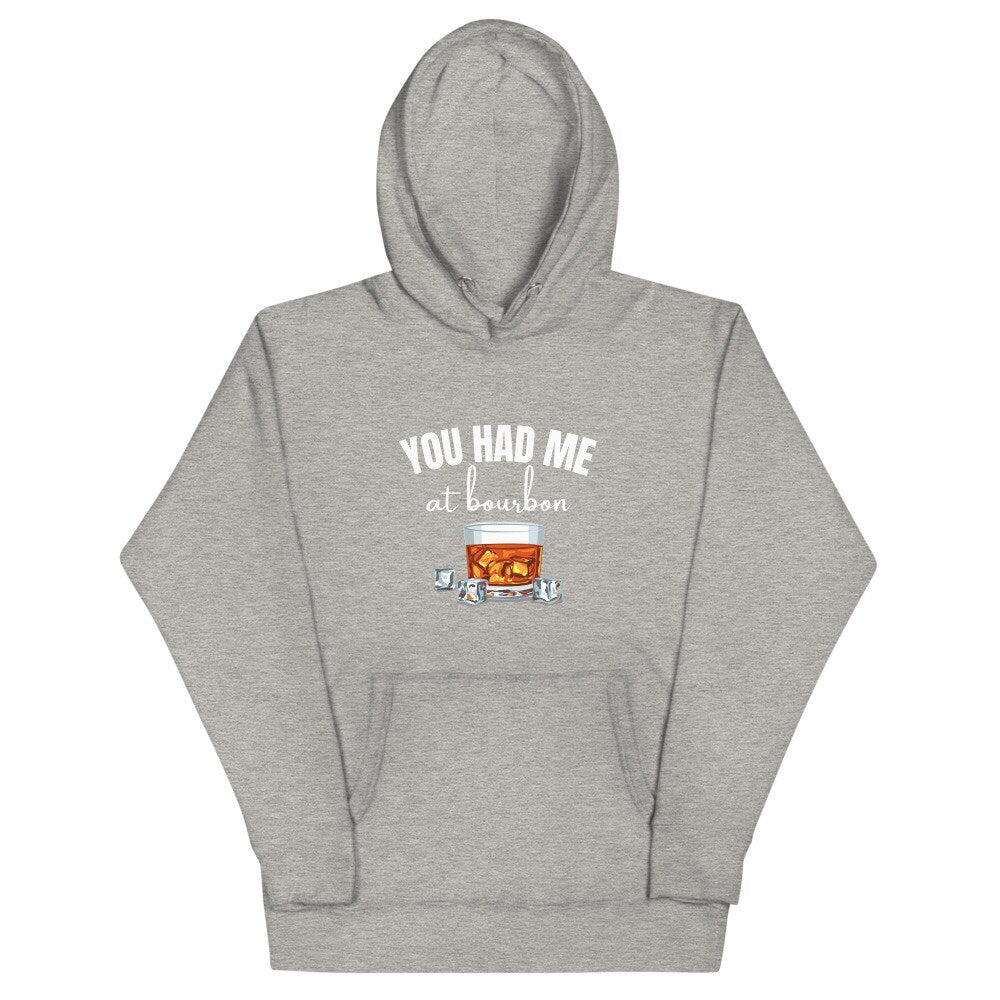 You Had Me At Bourbon | Unisex Hoodie