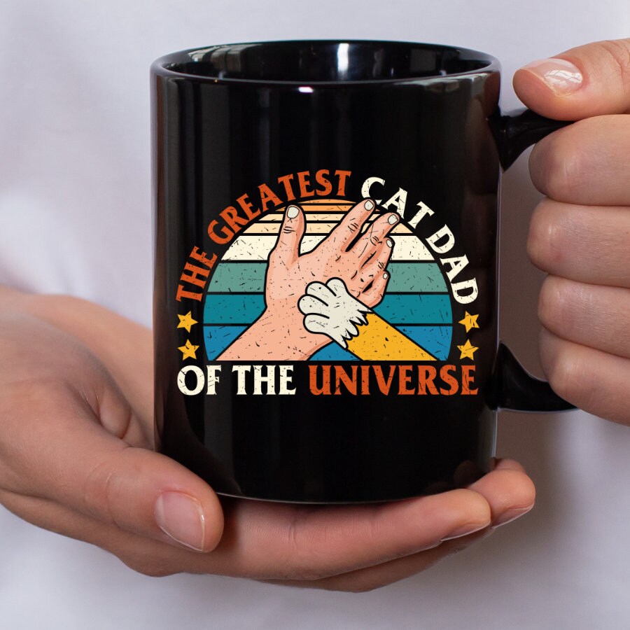 The Greatest Cat Dad of the Universe, Cat Dad Mug, Cat Present, Cat Themed Gift, Cat Mug, Cat Stocking Stuffer, Cat Dad Gift, 11oz Black Mug