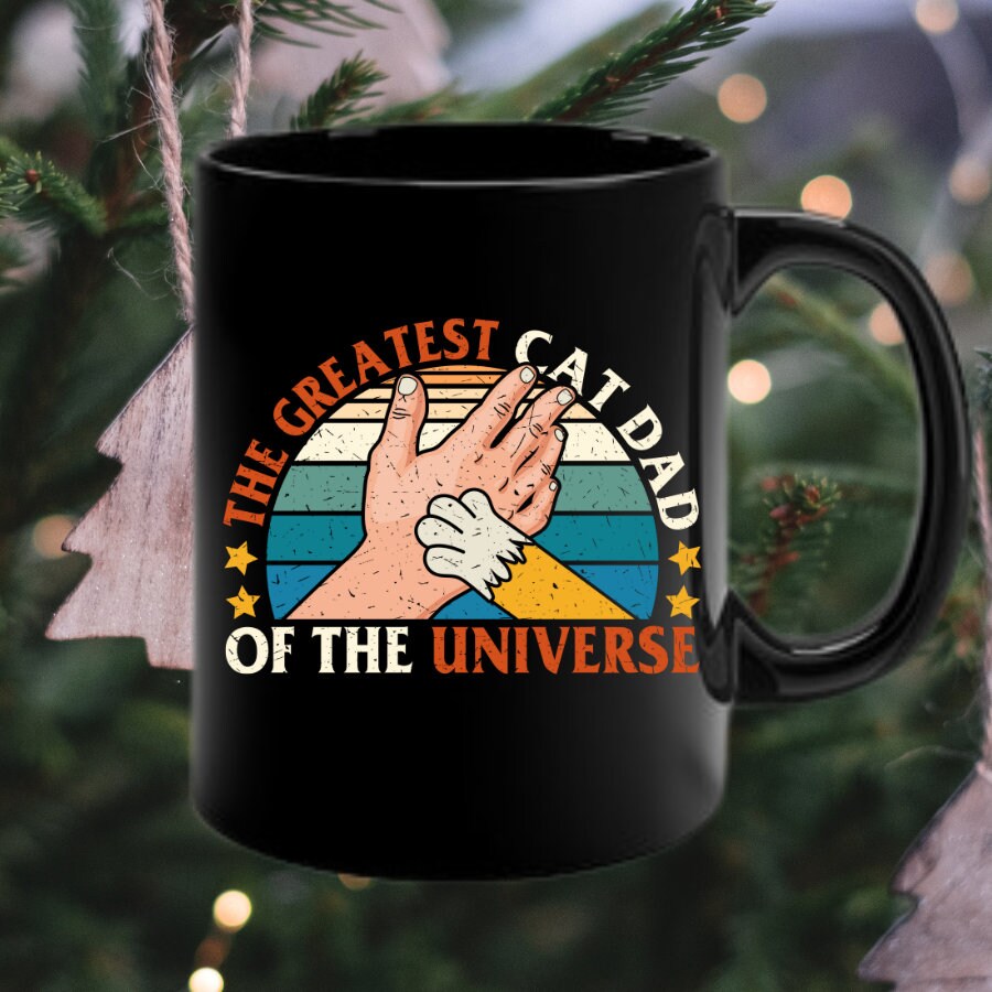 The Greatest Cat Dad of the Universe, Cat Dad Mug, Cat Present, Cat Themed Gift, Cat Mug, Cat Stocking Stuffer, Cat Dad Gift, 11oz Black Mug