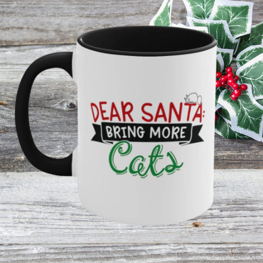 Dear Santa Bring More Cats, Funny Cat Dad Mug Fur Dad Gift Crazy Cat Lady Gift Cat Present Santa Gift for Cat Dad, Accent Coffee Mug, 11oz