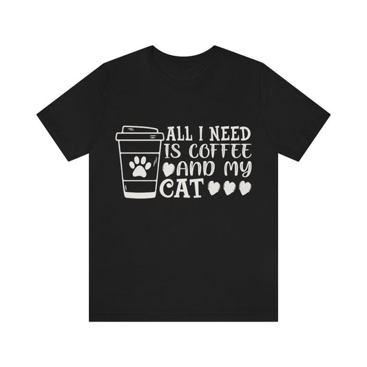 All I Need Coffee And My Cat Shirt, Cat Dad Shirt, Cat Mom Shirt, Cat Present, Coffee Lover Shirt