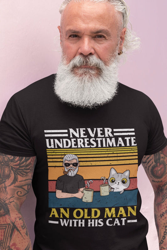 Never Underestimate an Old Man and His Cat, Cat Present, Cat Dad Gift, Funny Cat Dad Shirt, Unisex Tee