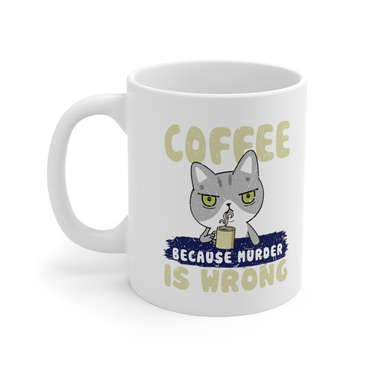 Coffee Mug, Coffee Because Murder Is Wrong, Cat Dad Gift, Coffee Gift, Funny Coffee Gift, Coffee Lover, Coffee Lover