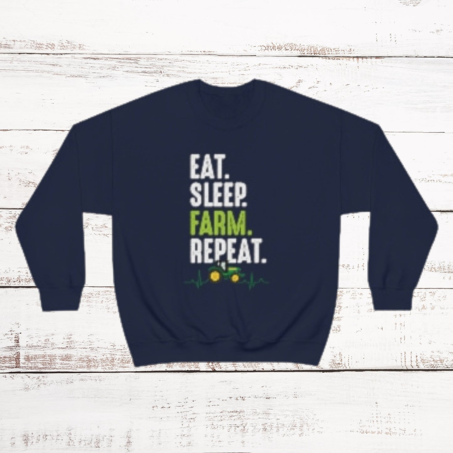Eat Sleep Farm Repeat, Tractor Sweatshirt, Gift for Farmer, Farming Gift, Farm Life, Unisex Heavy Blend Crewneck Sweatshirt