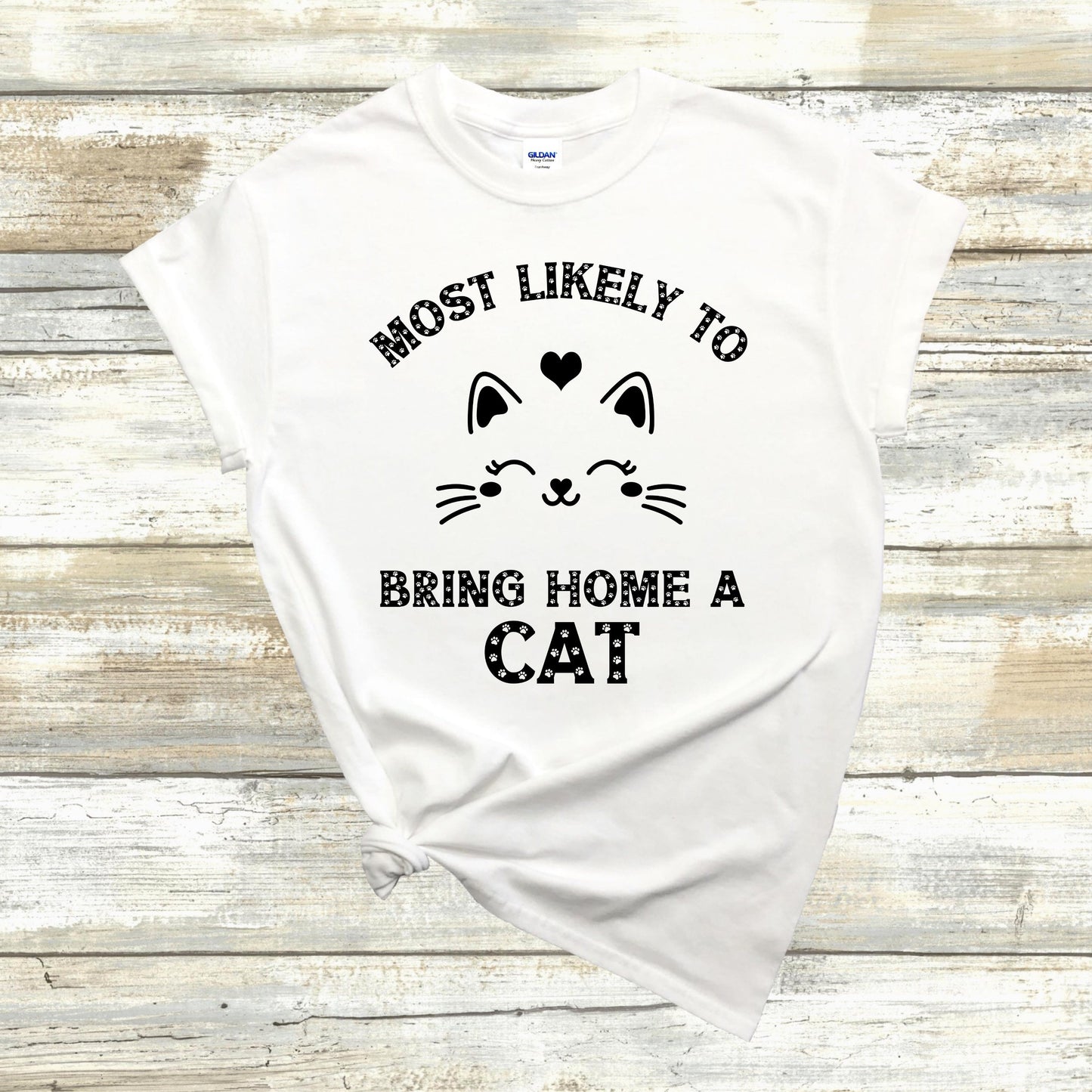 Most Likely to Bring Home a Cat, Cat lover gift, cat mom, cat gift, fur baby, fur mama, funny cat shirt