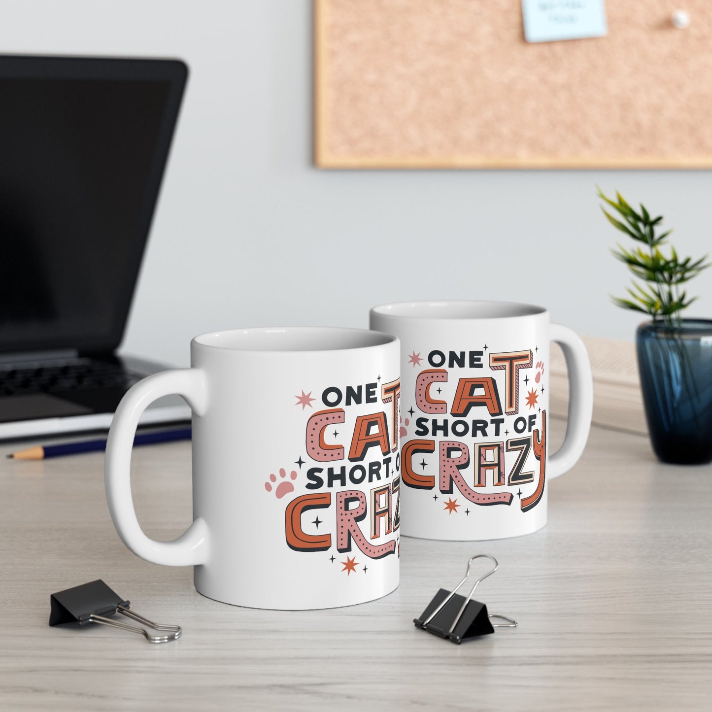 One Cat Short of Crazy, Cat Lovers Mug, Gift for Cat Lover, Cat Dad Gift, Ceramic Mug 11oz