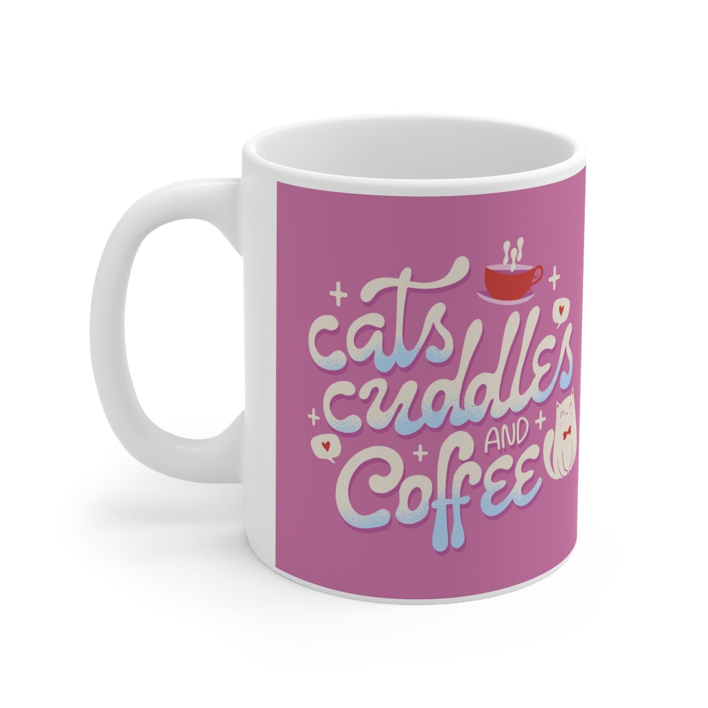 Cats Cuddles and Coffee, Gift for Cat Lover, Cat Dad Mom Gift, Cute Cat Gift, Ceramic Mug 11oz