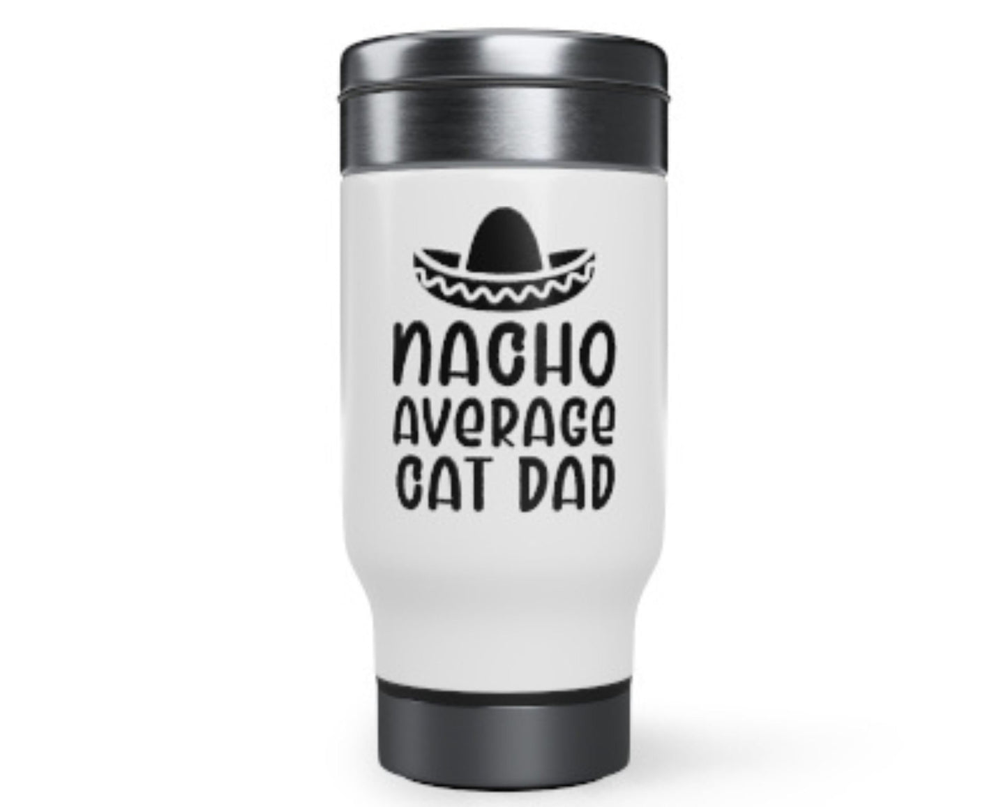 Nacho Average Cat Dad Stainless Steel Travel Mug with Handle, Best Cat Dad Gift, Cat Present, Funny Cat Mug for Him