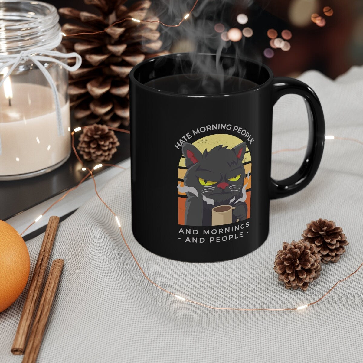 Hate Morning People and Mornings and People, Funny Cat Mug, Cat Dad Mom Gift Coffee Tea Cocoa Mug 11oz Black Mug