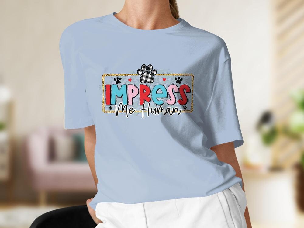 Cat Lover Colorful Tshirt, Impress Me Human, Cat Lover Gift For Her, Gift for Cat Mama, Cat Present for Cat Owners