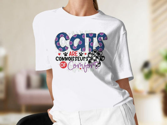 Cats are Connoisseurs of Comfort Tee, Colorful Tshirt for Women, Cat Lover Gift For Her, Gift for Cat Mama, Cat Present for Cat Owners
