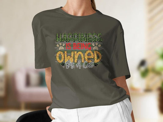 Happiness is Being Owned by a Cat, Colorful Tshirt for Women, Cat Lover Gift For Her, Gift for Cat Mama, Cat Present for Cat Owners