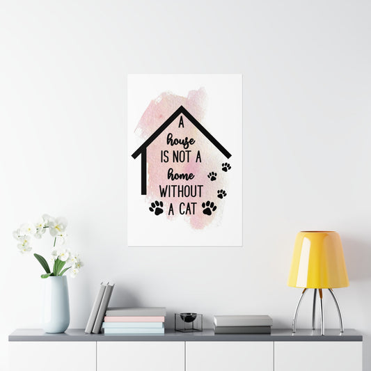 Cat Boho Hanging Wall Art for Home Bedroom Office, A House is Not a Home Without a Cat, Gift for Cat Lover, Premium Matte Vertical Posters