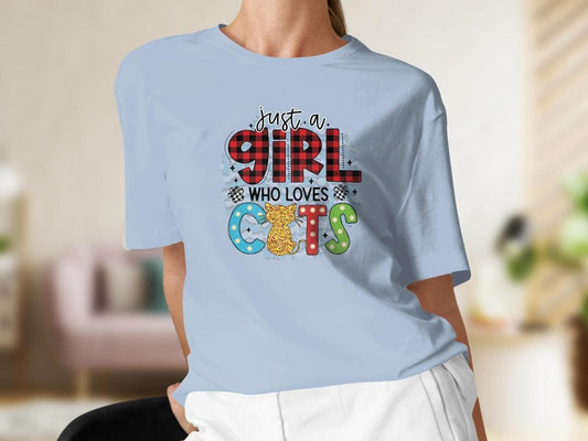 Just a Girl Who Loves Cats, Cat Lover Colorful Tshirt for Women, Cat Lover Gift For Her, Gift for Cat Mama, Cat Present for Cat Owners