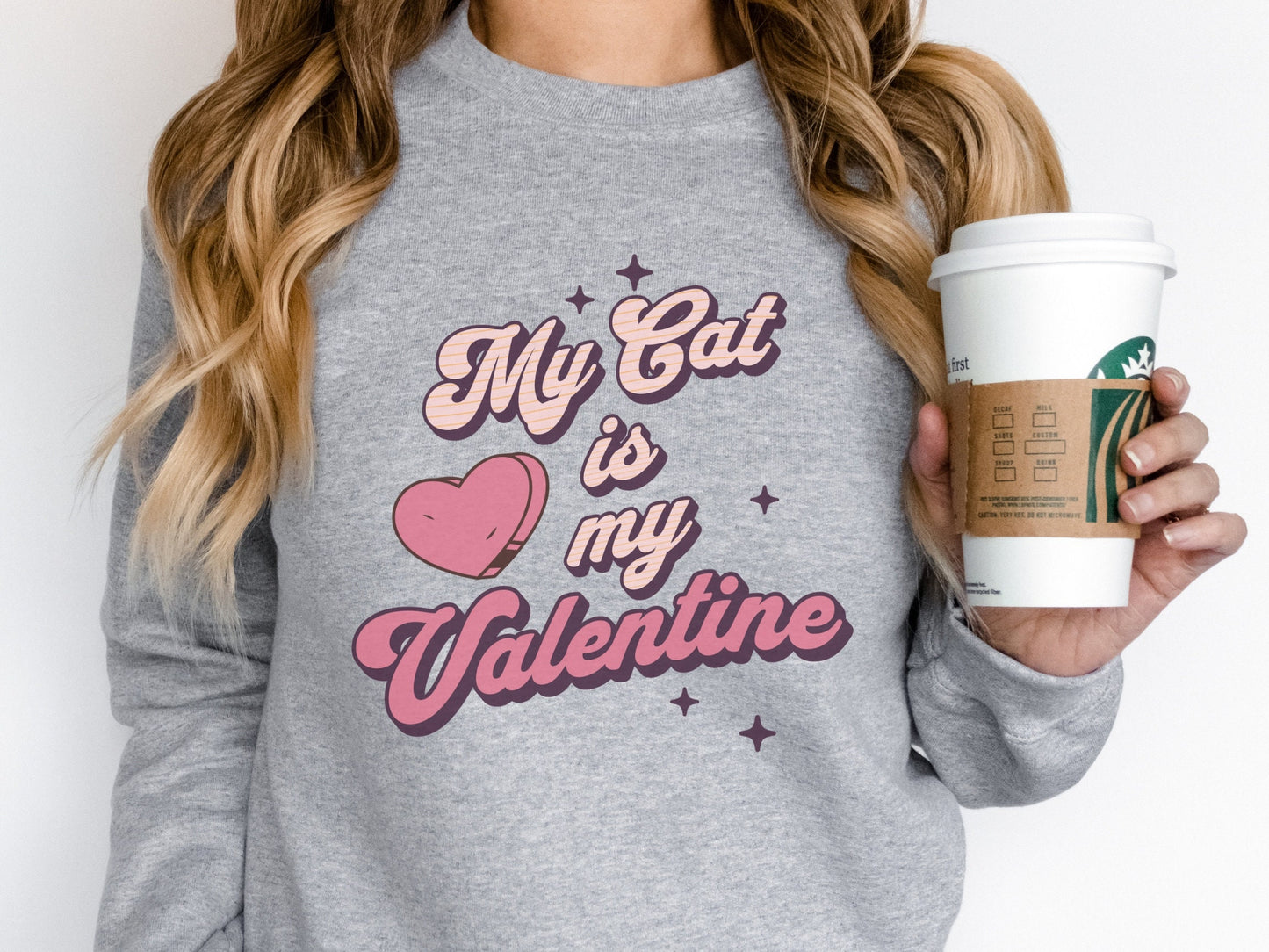 Groovy Valentine Day Cat Sweatshirt, My Cat is My Valentine, Love Cats, Gift for Cat Lovers, Funny Cat Mom Top