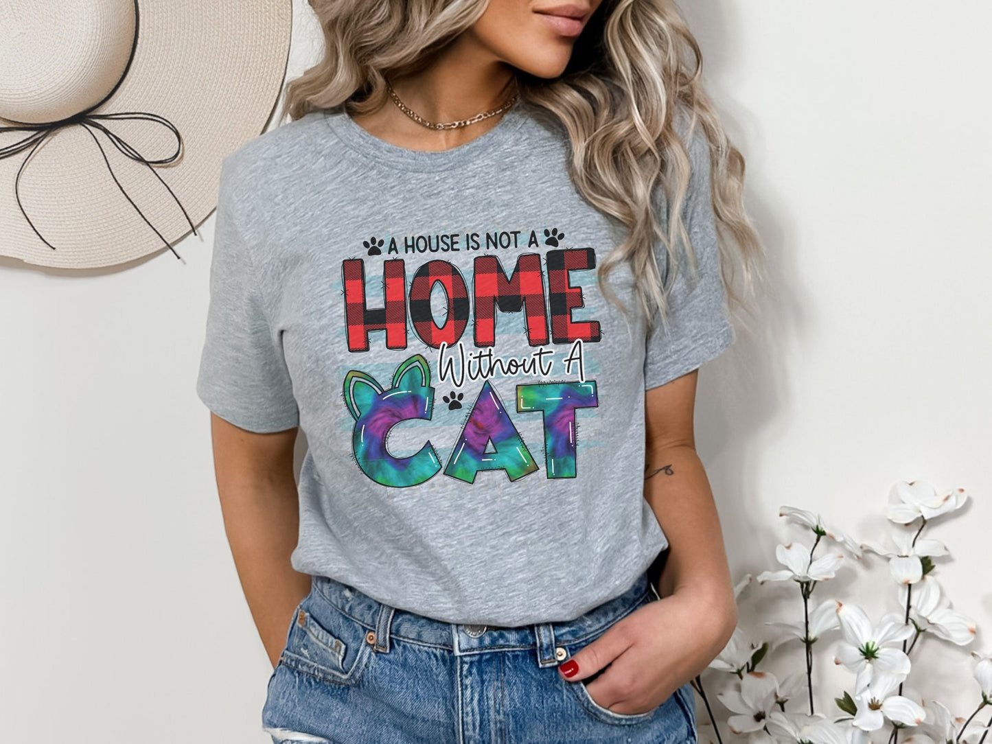 Funny Colorful Cat Lover T-Shirt for Women, A House is Not a Home,  Cat Mom Shirt, Gift for Cat Mama, Cat Present for Cat Owners