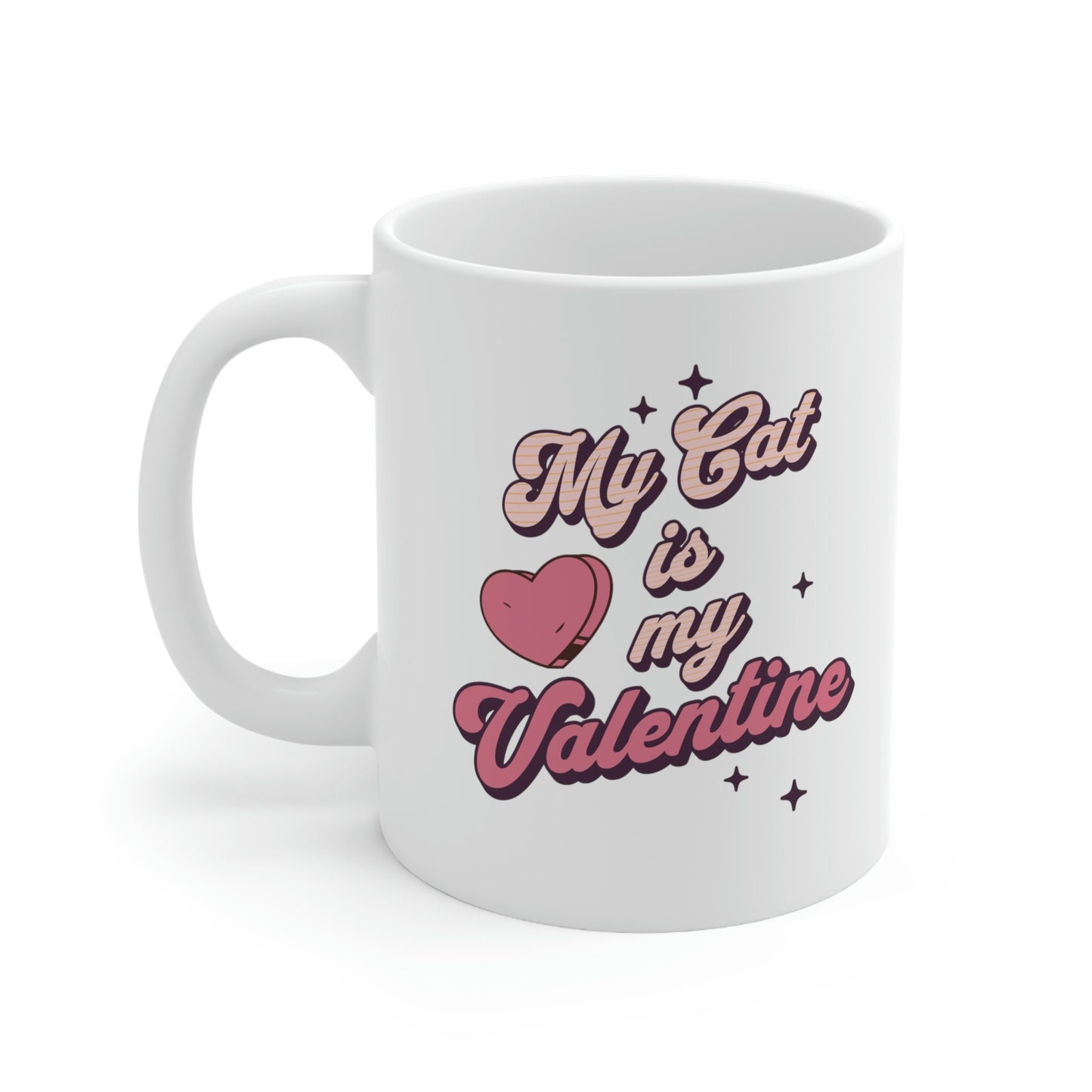 Gift for Cat Lovers, Cat Lover Gift, Tea Mug for Cat Lovers, Valentine's Day Gift, My Cat is My Valentine, Gift for Cat Mom