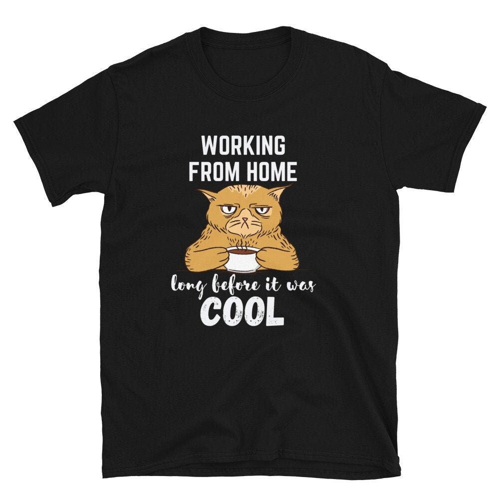 Working From Home Long Before It Was Cool | Short-Sleeve Unisex T-Shirt