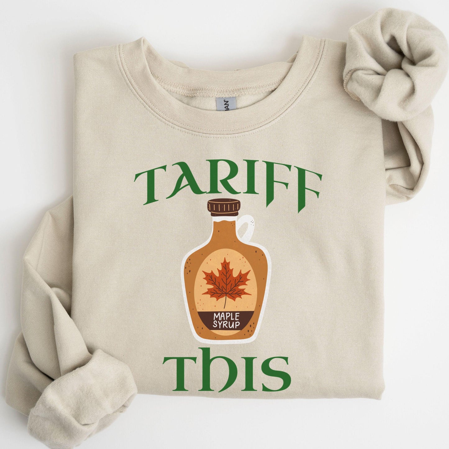 Funny No Tariff Humor St Patricks Day Maple Syrup Sweatshirt Political Irish Canadian Pride St Paddys Day Lucky Sweater Made in Canada Shirt